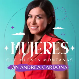 Mujeres que Mueven Montañas Podcast